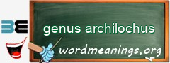 WordMeaning blackboard for genus archilochus